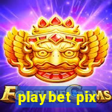 playbet pix